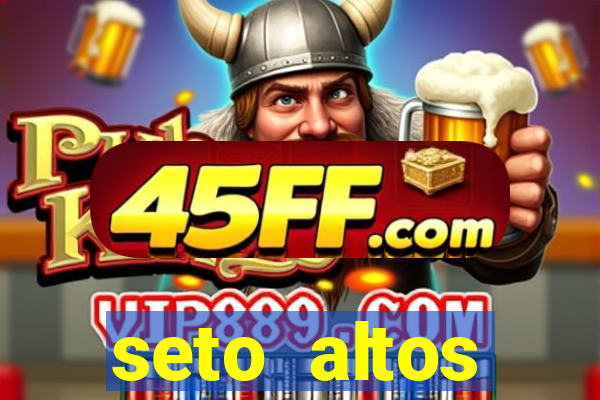 seto altos parametros significado